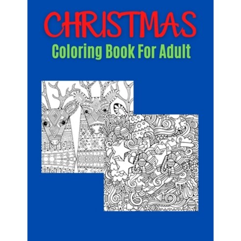 Christmas Coloring Book For Adult: New and Expanded Editions Ornaments Christmas Trees Wreaths a... Paperback, Independently Published, English, 9798563919266