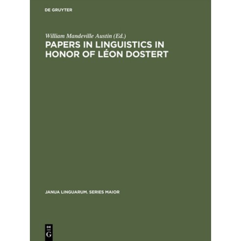 (영문도서) Papers in Linguistics in Honor of Léon Dostert Hardcover, Walter de Gruyter, English, 9783111290881