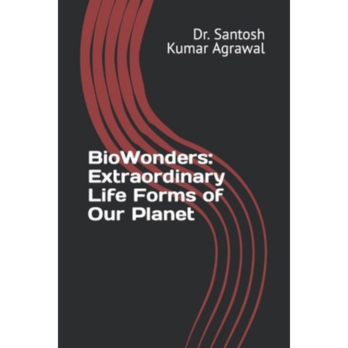 (영문도서) BioWonders: Extraordinary Life Forms of Our Planet Paperback, Independently Published, English, 9798873195084