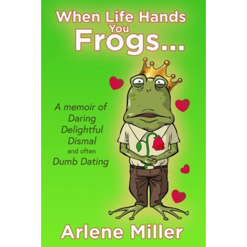 (영문도서) When Life Hands You Frogs Paperback, Bigwords101, English, 9780998416588