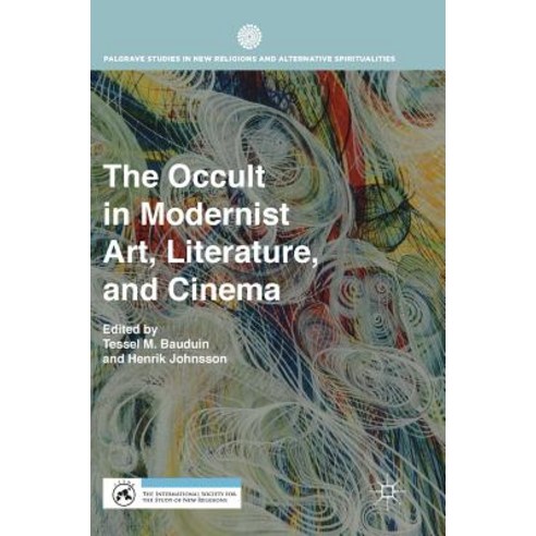 (영문도서) The Occult in Modernist Art Literature and Cinema Hardcover, Palgrave MacMillan, English, 9783319764986