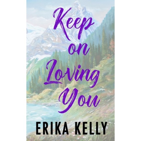 (영문도서) Keep On Loving You (Alternate Special Edition Cover) Paperback, Ek Publishing II LLC, English, 9781955462198