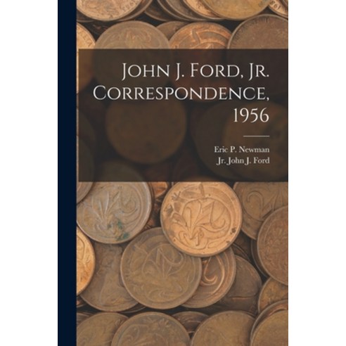 (영문도서) John J. Ford Jr. Correspondence 1956 Paperback, Hassell Street Press, English, 9781013771682