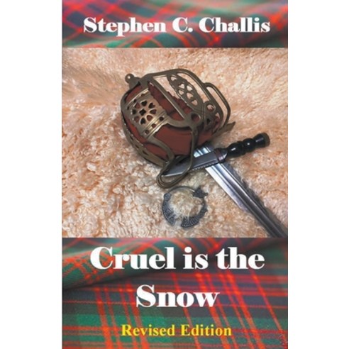 (영문도서) Cruel is the Snow Paperback, Stephen C. Challis, English, 9798989961979
