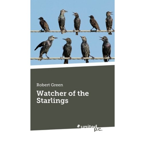 Watcher of the Starlings Paperback, United P.C. Verlag, English, 9783710343490