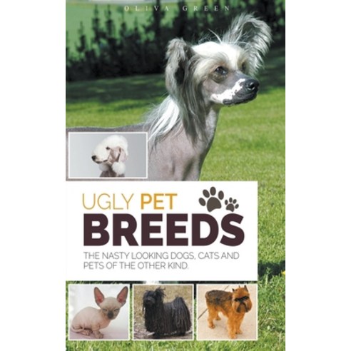 (영문도서) Ugly Pet Breeds: The Nasty Looking Dogs Cats and Pets of the Other Kind Paperback, Ub Tech, English, 9798223472735
