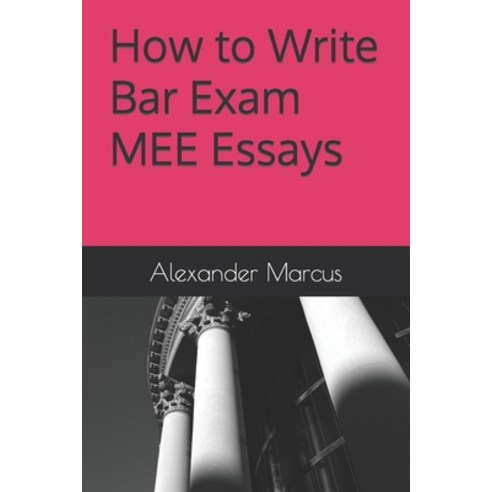 (영문도서) How to Write Bar Exam MEE Essays Paperback, D. Randolph Adams Press, English, 9798987533703