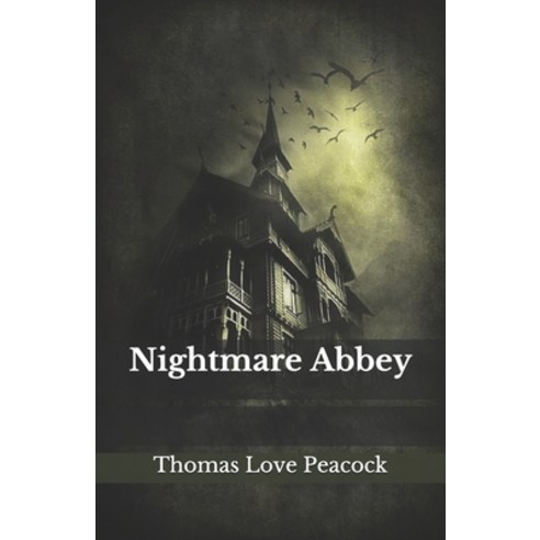 Nightmare Abbey Paperback, Independently Published