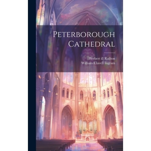 (영문도서) Peterborough Cathedral Hardcover, Legare Street Press, English, 9781019512876