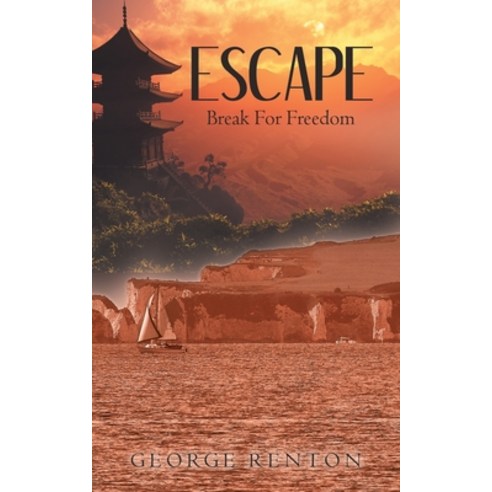(영문도서) Escape: Break for Freedom Paperback, Authorhouse UK, English, 9781665595483