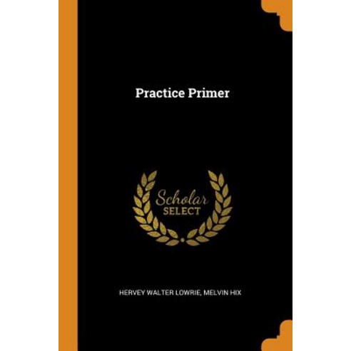 (영문도서) Practice Primer Paperback, Franklin Classics, English, 9780342222643