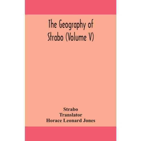 The geography of Strabo (Volume V) Paperback, Alpha Edition