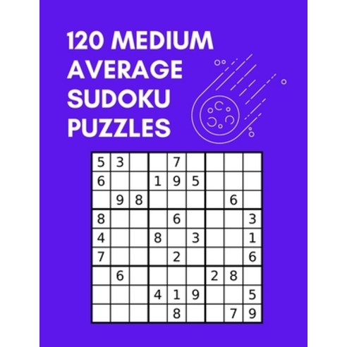 120 MEDIUM average sudoku puzzles: Over 120 page puzzles and solutions easy easy and difficult puzz... Paperback, Independently Published, English, 9798628421598