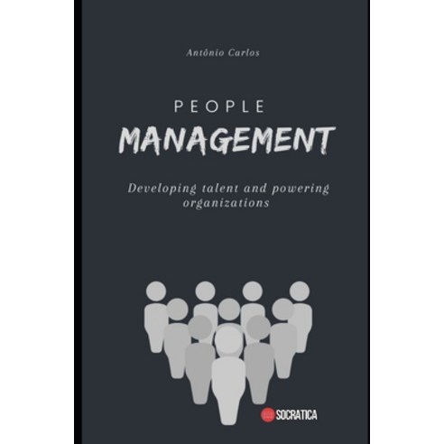 (영문도서) People management: Developing Talents and Boosting Organizations Paperback, Independently Published, English, 9798397907187