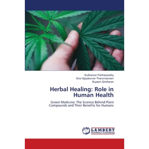 (영문도서) Herbal Healing: Role in Human Health Paperback, LAP Lambert Academic Publis..., English, 9786207488353