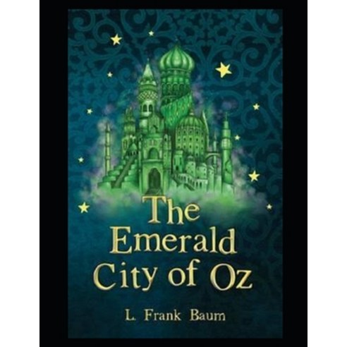The Emerald City of Oz Annotated Paperback, Independently Published, English, 9798706893866