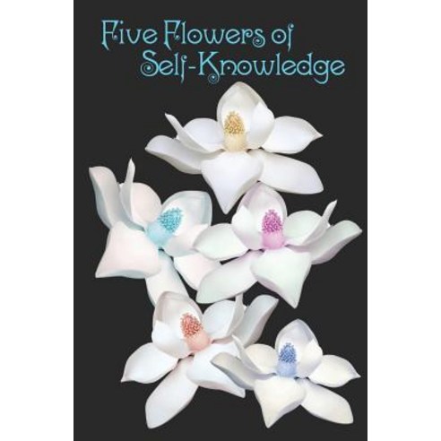 (영문도서) Five Flowers of Self-Knowledge: Atma-Vidya Paperback, Society of Abidance in Truth, English, 9781947154063