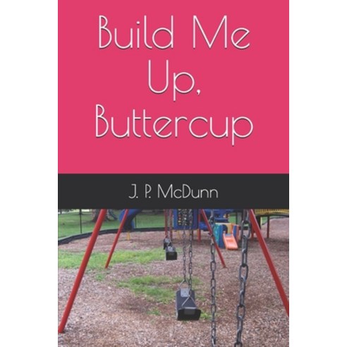 Build Me Up Buttercup Paperback, Independently Published - 가격 변동 추적 그래프 ...