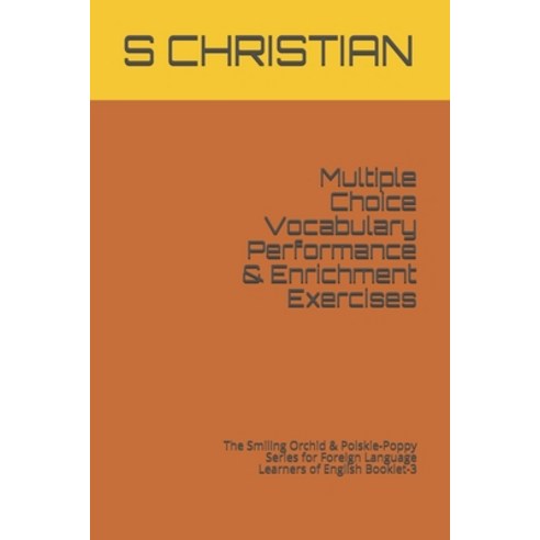 Multiple Choice Vocabulary Performance & Enrichment Exercises: The Smiling Orchid & Polskie-Poppy Se... Paperback, Independently Published, English, 9798729270439