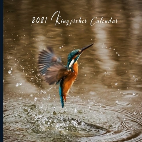 2021 Kingfisher Calendar: Monthly Photo Calendar - January 2021 - December 2021 - Monthly Calendar w... Paperback, Independently Published