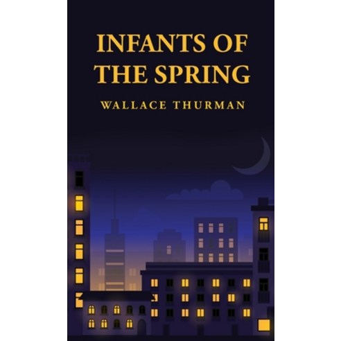 (영문도서) Infants of the Spring Hardcover, Lushena Books, English, 9781639238811