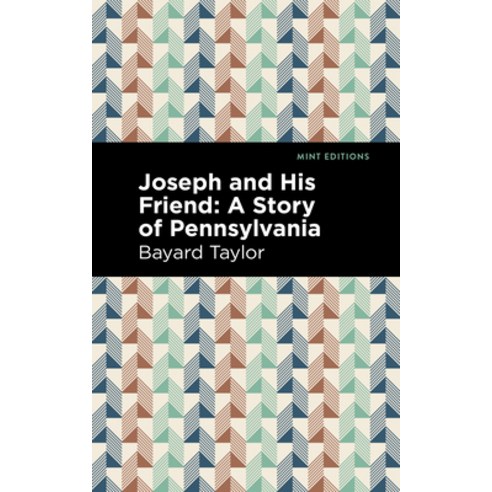 Joseph and His Friends: A Story of Pennslyvania Paperback, Mint Editions, English, 9781513295350