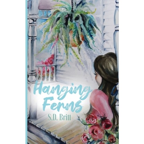 (영문도서) Hanging Ferns Paperback, Trilogy Christian Publishing, English, 9781637697542