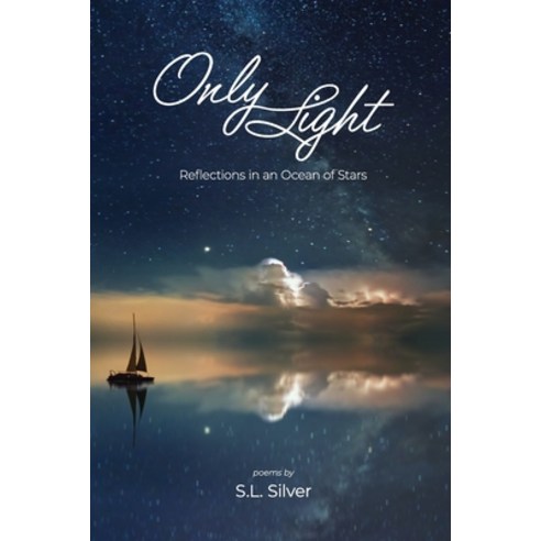 (영문도서) Only Light: Reflections in an Ocean of Stars Paperback, SL Silver, English, 9798218256432