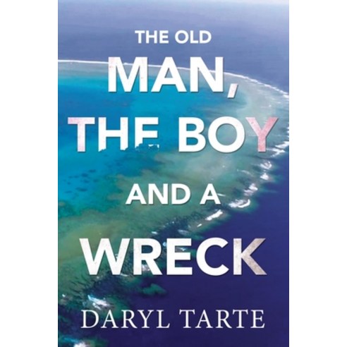 The Old Man the Boy and a Wreck Paperback, Olympia Publishers