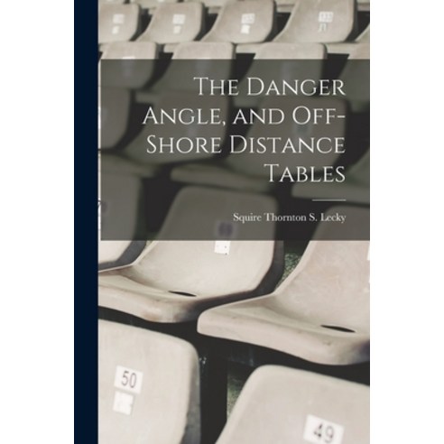 (영문도서) The Danger Angle and Off-Shore Distance Tables Paperback, Legare Street Press, English, 9781018344157