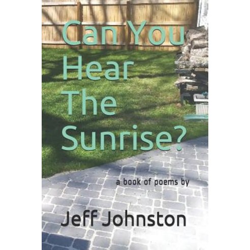 (영문도서) Can You Hear The Sunrise? Paperback, Independently Published, English, 9781097964437