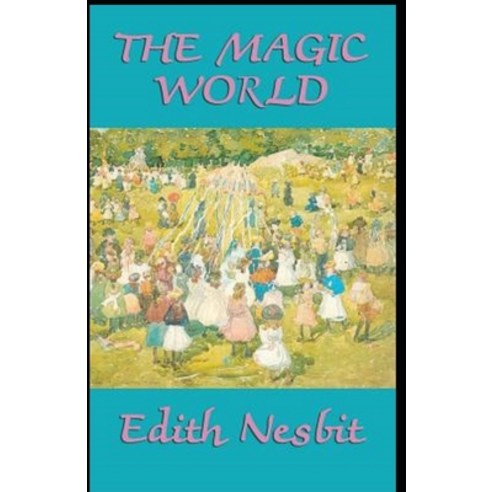 The Magic World Illustrated Paperback, Independently Published, English, 9798737993337