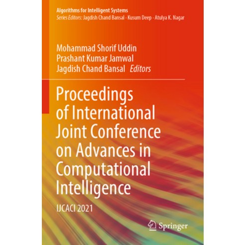 (영문도서) Proceedings of International Joint Conference on Advances in Computational Intelligence: Ijca... Paperback, Springer, English, 9789811903342