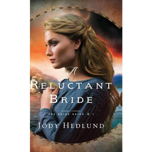 A Reluctant Bride Hardcover, Bethany House Publishers