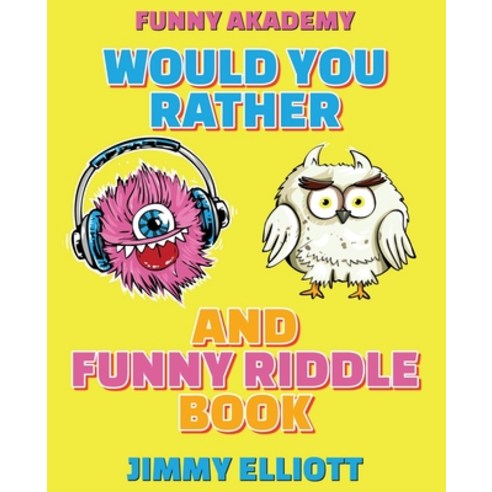 Would You Rather + Funny Riddle - A Hilarious Interactive Crazy Silly Wacky Question Scenario Gam... Paperback, Charlie Creative Lab, English, 9781801761840