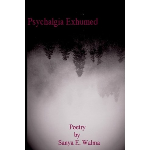 Psychalgia Exhumed Paperback, Blurb, English, 9781714453665