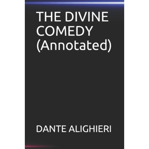 THE DIVINE COMEDY(Annotated) Paperback, Independently Published, English, 9798572010824