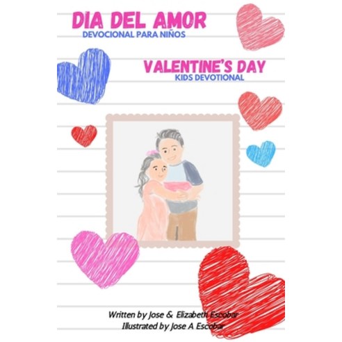Valentine''s Day Kids Devotional (Dia del Amor Devocional Para Niños): Bilingual English Spanish Devo... Paperback, Independently Published, 9798703315569