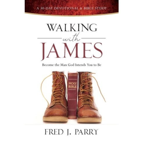 (영문도서) Walking with James: Becoming the Man God Intends You to Be Paperback, Carriage House Publishers, English, 9798985782417