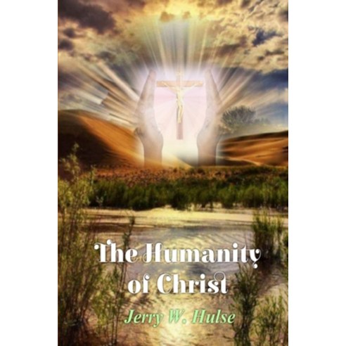 (영문도서) The Humanity of Christ Paperback, Independently Published, English, 9798512205082