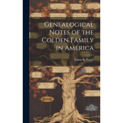 (영문도서) Genealogical Notes of the Colden Family in America Hardcover, Legare Street Press, English, 9781019830499