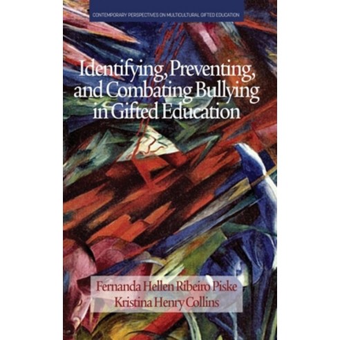 (영문도서) Identifying Preventing and Combating Bullying in Gifted Education Hardcover, Information Age Publishing, English, 9781648028601