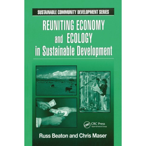 (영문도서) Reuniting Economy and Ecology in Sustainable Development Paperback, CRC Press, English, 9781574441895
