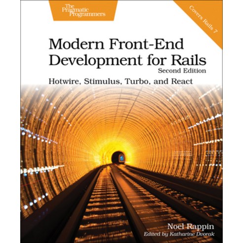 (영문도서) Modern Front-End Development for Rails Second Edition: Hotwire Stimulus Turbo and React Paperback, Pragmatic Bookshelf, English, 9781680509618