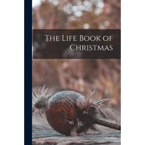 (영문도서) The Life Book of Christmas Paperback, Hassell Street Press, English, 9781014180865