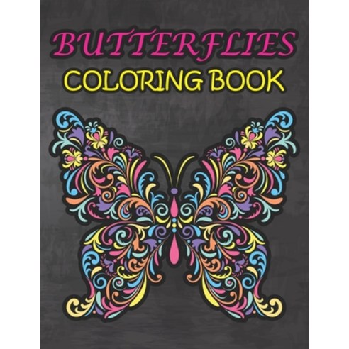 Butterflies Coloring Book: Best Gift on Birthday Anniversary and Festival for Adults Men and Women -... Paperback, Independently Published, English, 9798588382977
