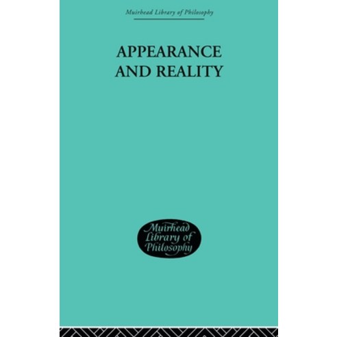 (영문도서) Appearance and Reality: A Metaphysical Essay Paperback, Routledge