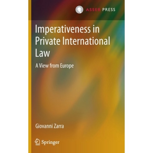 (영문도서) Imperativeness in Private International Law: A View from Europe Hardcover, T.M.C. Asser Press, English, 9789462654983