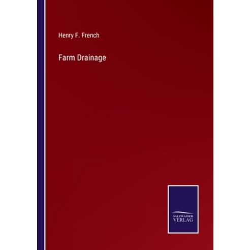 (영문도서) Farm Drainage Paperback, Salzwasser-Verlag, English, 9783375102043