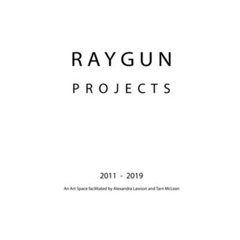 (영문도서) RAYGUN Projects 2011 - 2019 Paperback, Blurb, English, 9781714361229